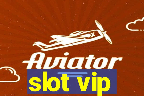 slot vip