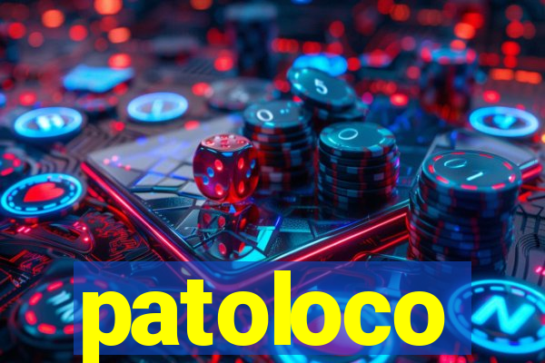 patoloco