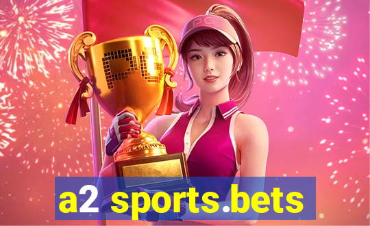 a2 sports.bets