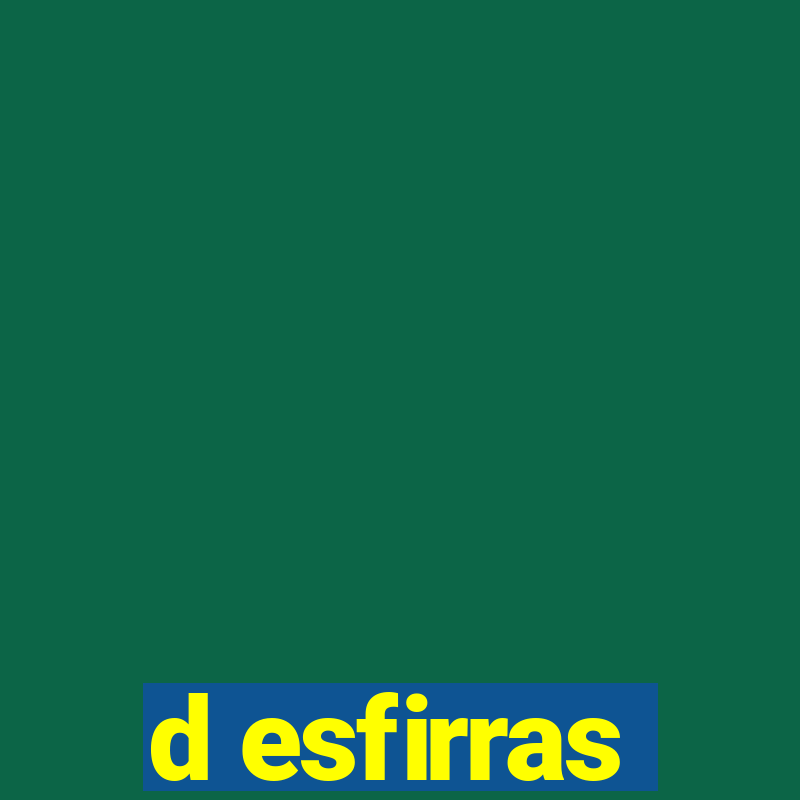 d esfirras