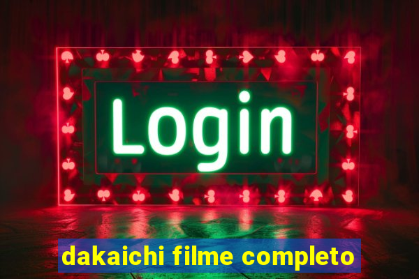 dakaichi filme completo