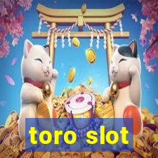 toro slot