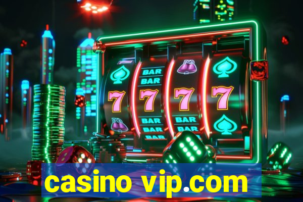 casino vip.com