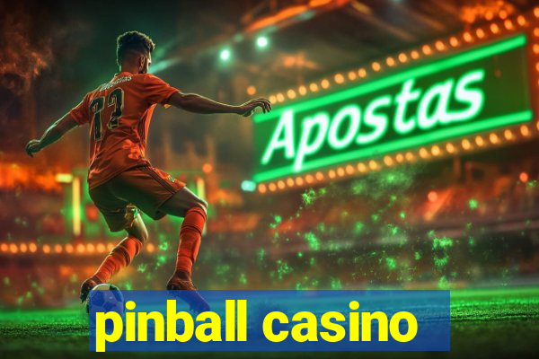 pinball casino