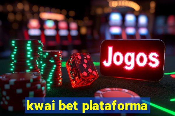 kwai bet plataforma