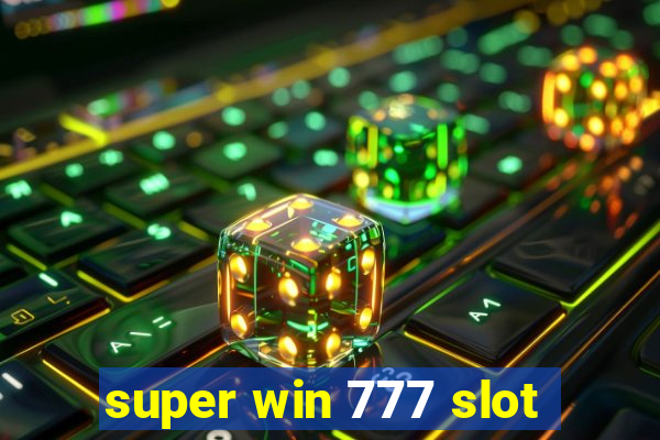 super win 777 slot