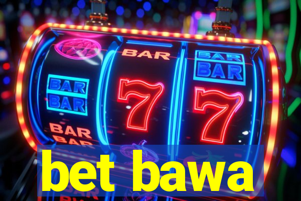 bet bawa