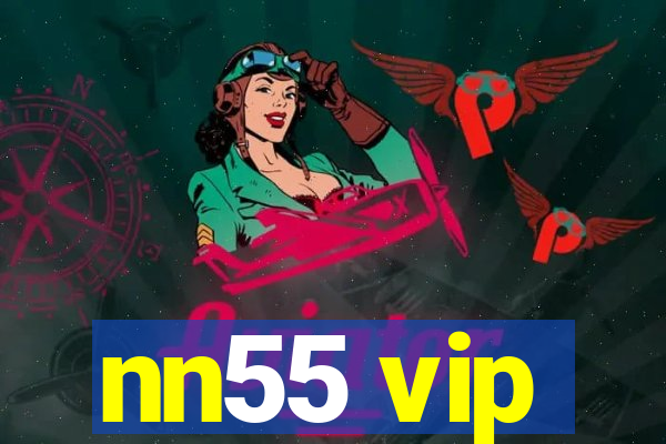 nn55 vip