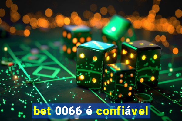 bet 0066 é confiável