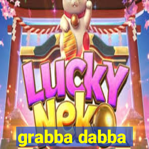 grabba dabba