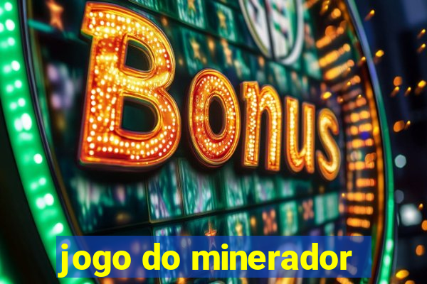 jogo do minerador