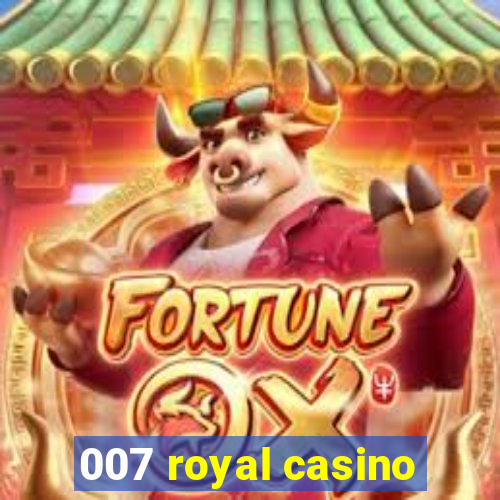 007 royal casino