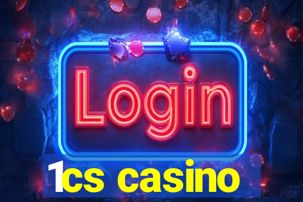 1cs casino