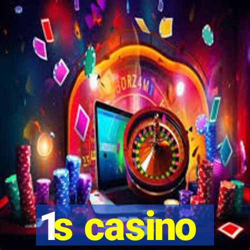 1s casino