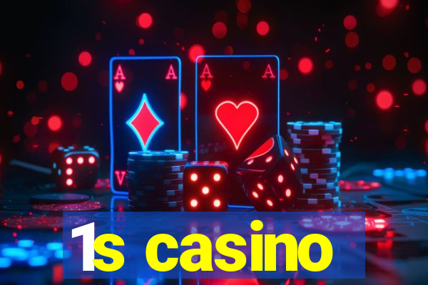 1s casino