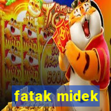 fatak midek