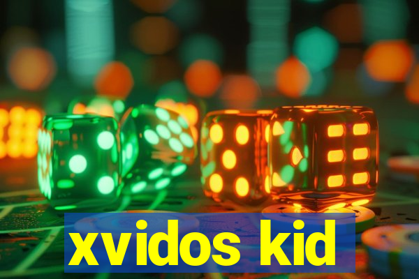 xvidos kid