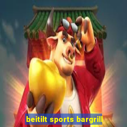 beitilt sports bargrill