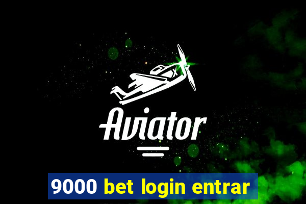 9000 bet login entrar