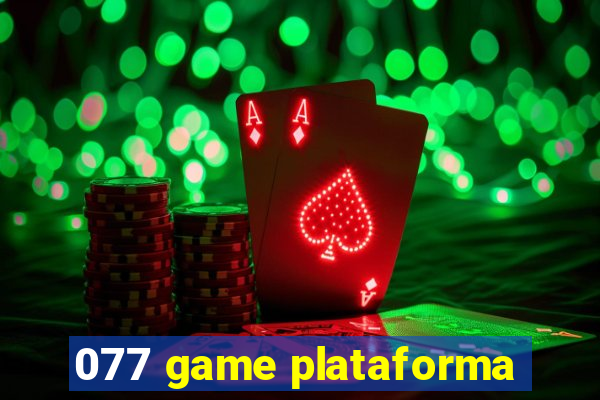 077 game plataforma