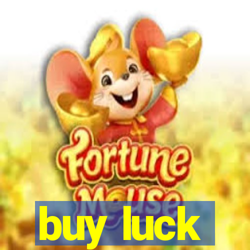 buy luck