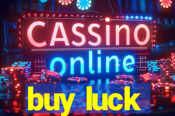 buy luck