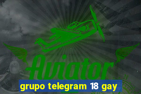 grupo telegram 18 gay