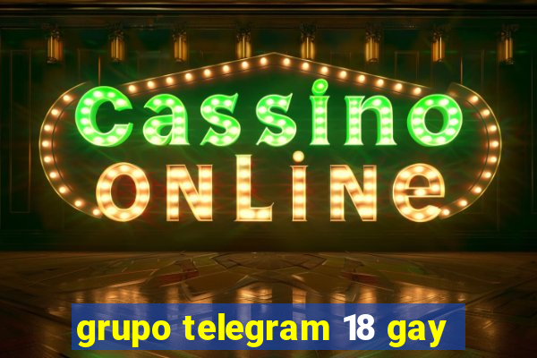 grupo telegram 18 gay