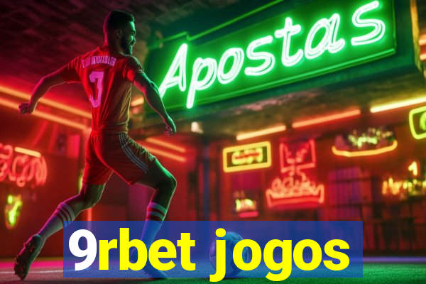 9rbet jogos