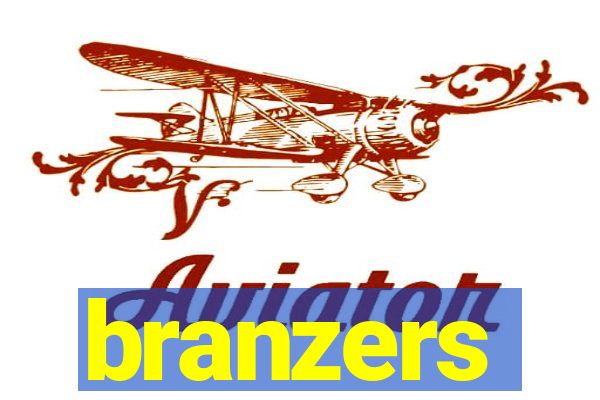 branzers