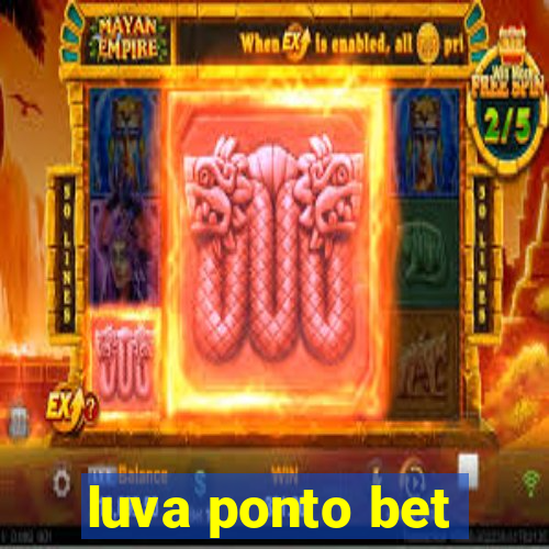 luva ponto bet