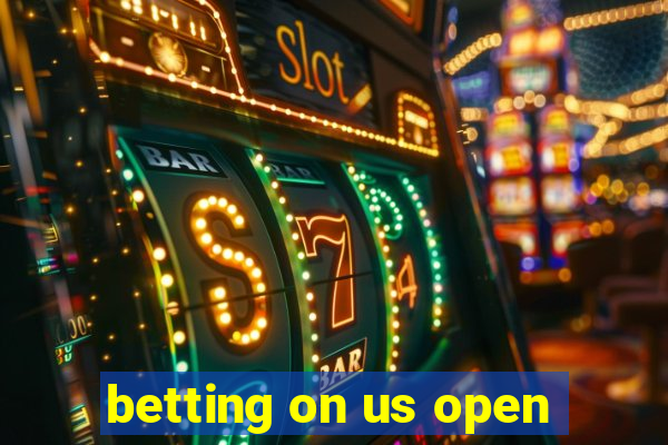 betting on us open