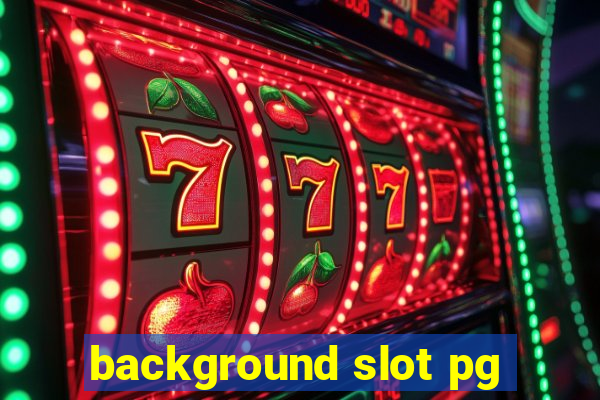 background slot pg