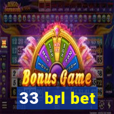 33 brl bet