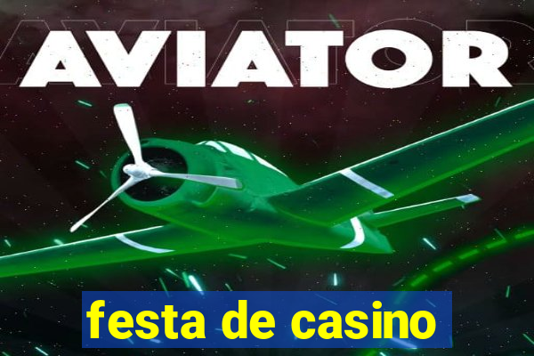 festa de casino