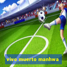 vivo muerto manhwa