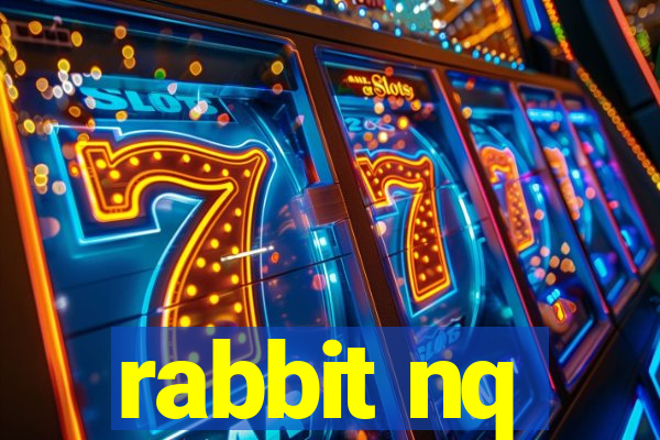 rabbit nq