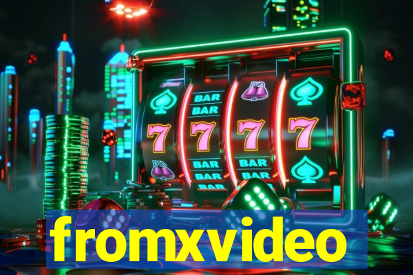 fromxvideo