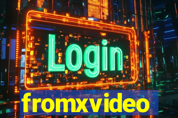 fromxvideo