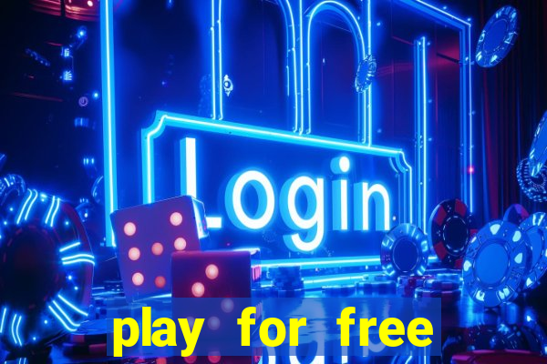 play for free slots games