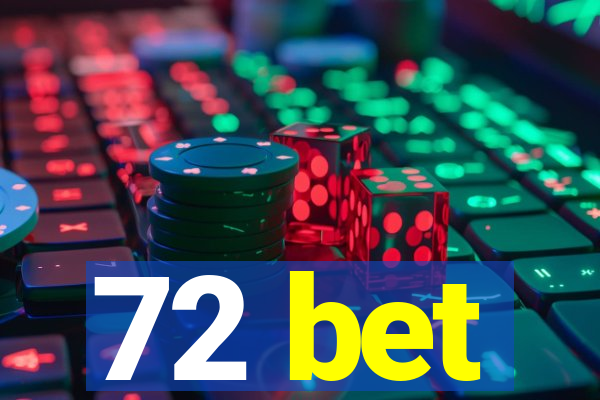 72 bet