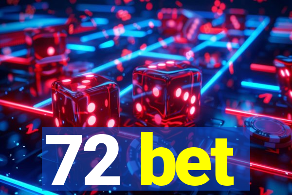 72 bet