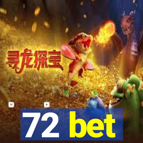 72 bet