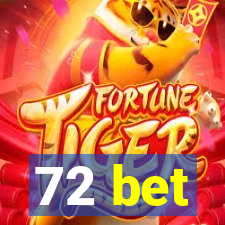 72 bet