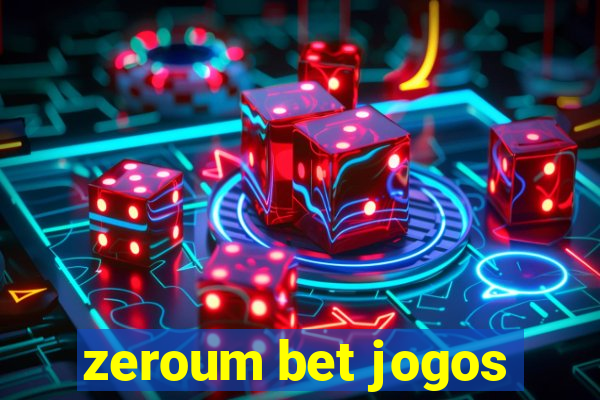 zeroum bet jogos