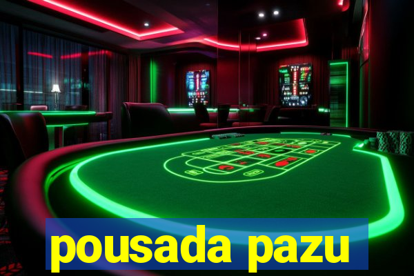 pousada pazu