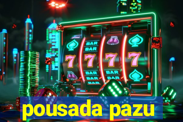 pousada pazu