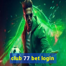 club 77 bet login