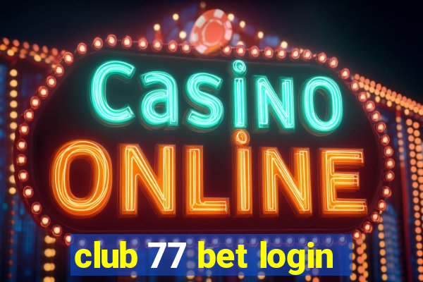 club 77 bet login