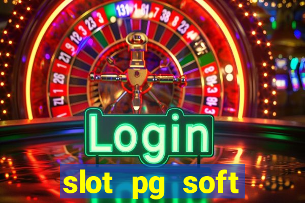 slot pg soft porcentagem grátis